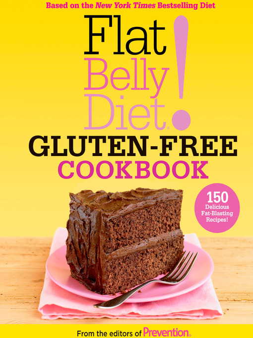 Title details for Flat Belly Diet! Gluten-Free Cookbook by Editors Of Prevention Magazine - Available